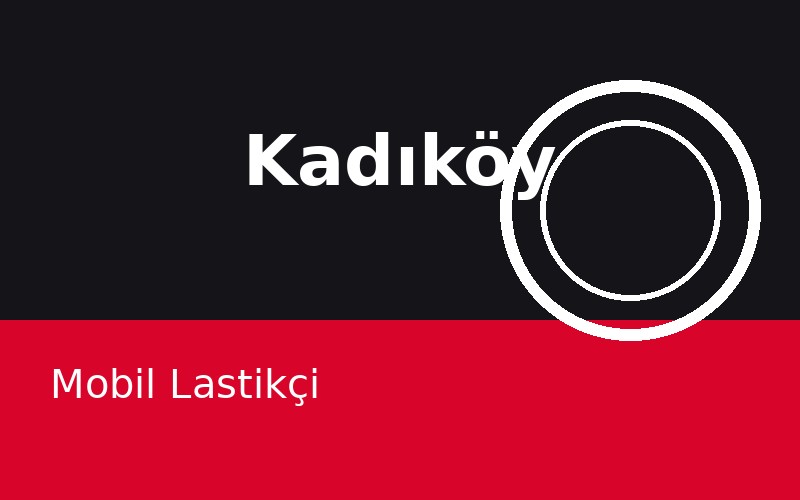 Kadıköy Mobil Lastikçi