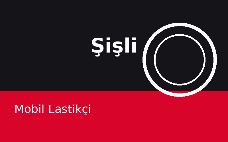 Şişli mobil lastikçi