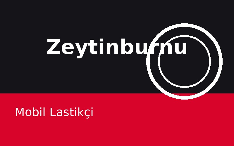 Zeytinburnu Mobil Lastikçi